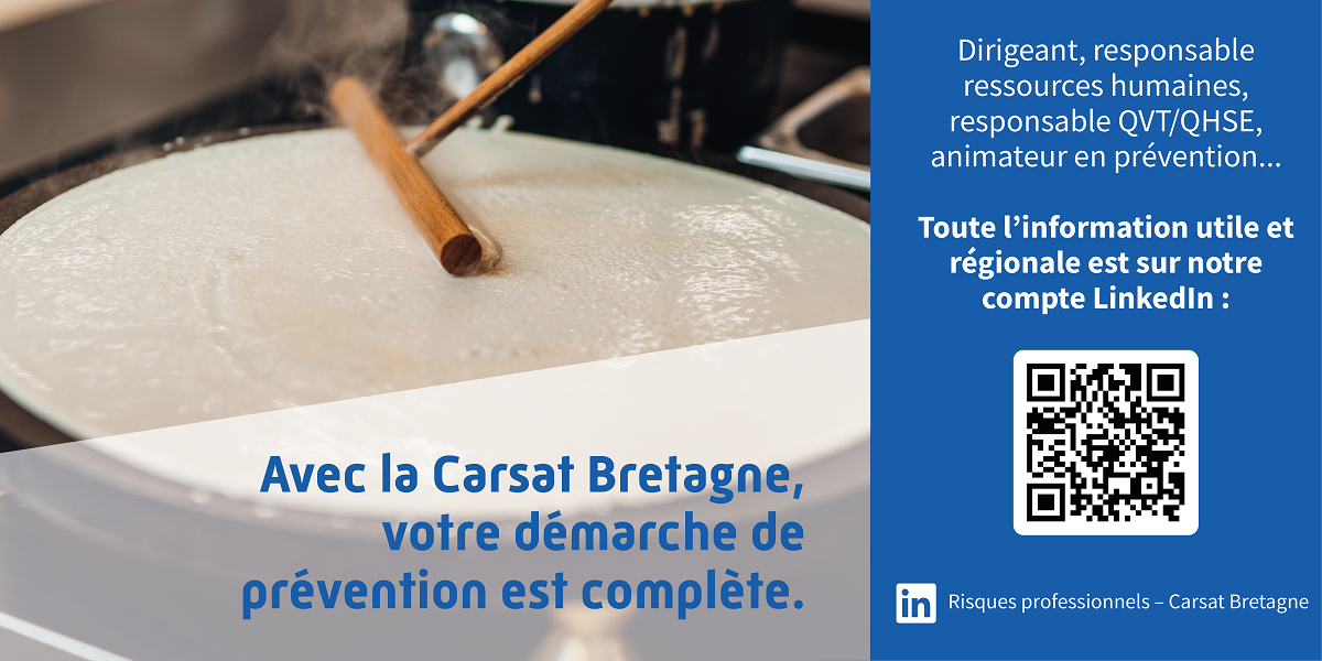 Dirigeant, responsable ressources humaines, responsables QVT/QHSE, animateur en prévention... Toute l'information utile et régionale est sur notre compte LinkedIn : Risques professionnels - Carsat Bretagne. Avec la Carsat Bretagne, votre démarche de prévention est complète.