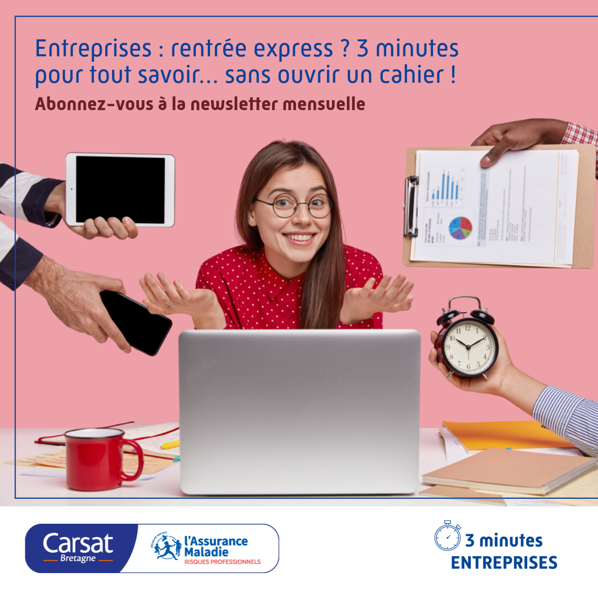Entreprises : rentrée express ? 3 minutes pour tout savoir... sans ouvrir un cahier ! Abonnez-vous à la newsletter mensuelle "3 minutes entreprise"